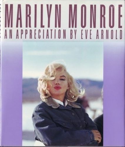 Marilyn Monroe: An Appreciation (Used Hardcover) - Eve Arnold