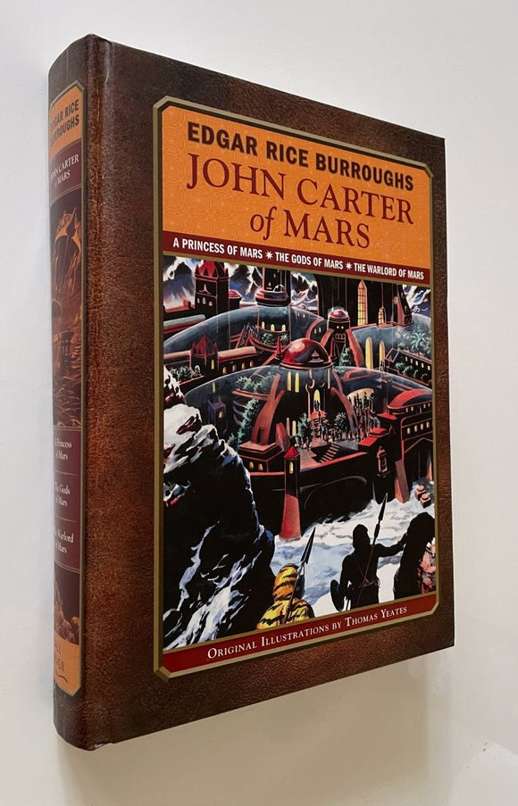 John Carter of Mars (Used Hardcover) - Edgar Rice Burroughs, Tom Yeates (Illustrator), Mike Ashley (Introduction)