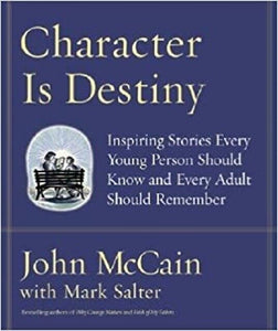 Character is Destiny (Used Hardcover) - John McCain, Mark Salter