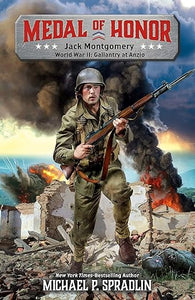 Medal of Honor: Jack Montgomery, World War II Gallantry at Anzio (Used Paperback) - Michael Spradlin