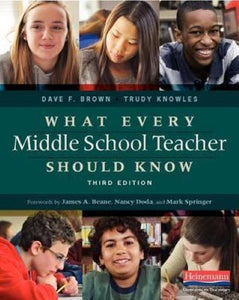 What Every Middle School Teacher Should Know, Third Edition (Used Paperback) - Dave F. Brown, Trudy Knowles