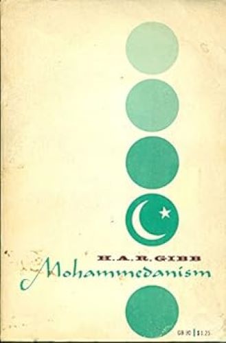 Mohammedanism 2nd Edition (Used Paperback) - H.A.R. Gibb