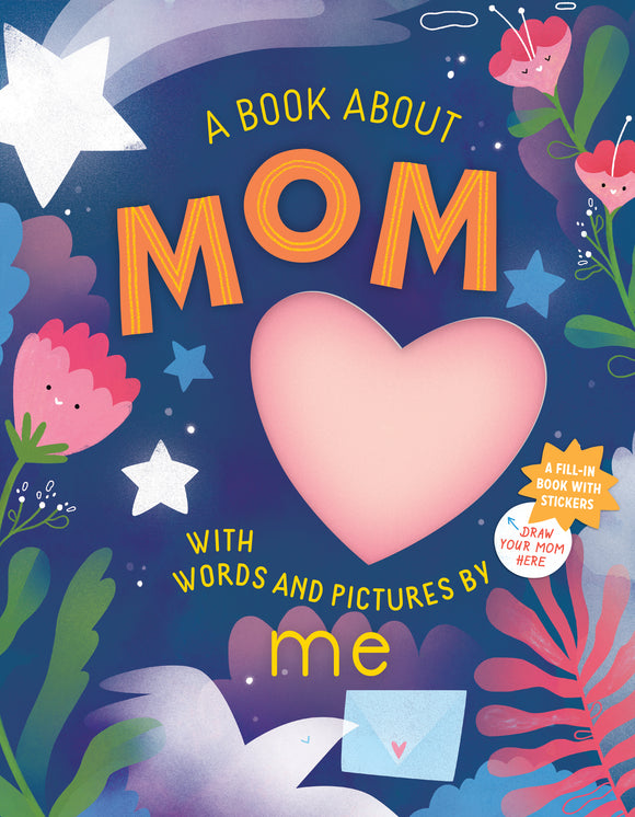 A Book about Mom with Words and Pictures by Me (Used Hardcover) - Workman Publishing