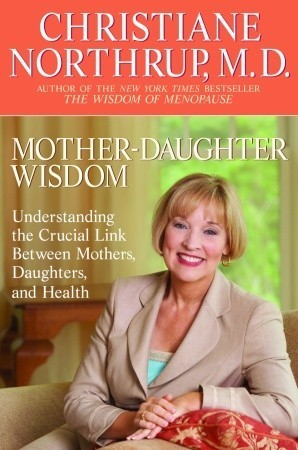 Mother-Daughter Wisdom (Used Paperback) - Christiane Northrup, M.D.