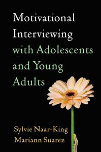 Motivational Interviewing with Adolescents and Young Adults (Used Hardcover) - Sylvie Naar-King, Mariann Suarez