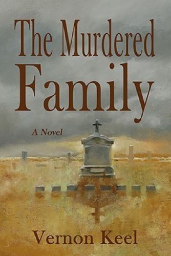 The Murdered Family: Mystery of the Wolf Family Murders (Used Paperback, Signed) - Vernon Keel