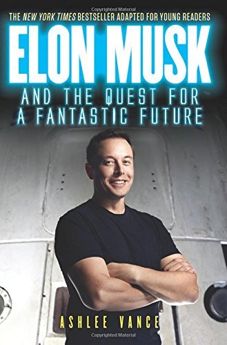 Elon Musk and the Quest for a Fantastic Future (Used Paperback) - Ashlee Vance