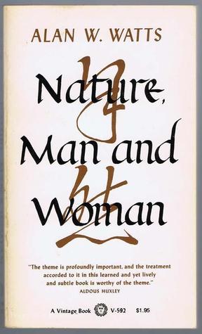 Nature, Man and Woman (Used Mass Market Paperback) - Alan W. Watts