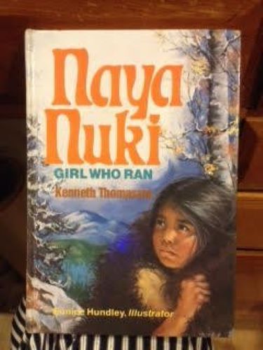 Naya Nuki: Girl Who Ran (Signed) (Used Paperback) - Kenneth Thomasma