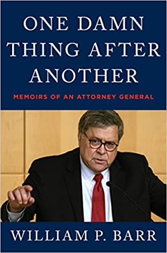 One Damn Thing After Another (Used Hardcover) - William P. Barr