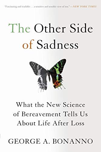 The Other Side of Sadness: What the New Science of Bereavement Tells Us About Life After Loss (Used Paperback) - George A. Bonanno