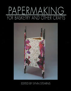 Papermaking for Basketry & Other Crafts (Used Paperback) - Lynn Stearns