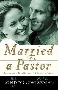 Married to a Pastor (Used Paperback) H.B. London and Neil B. Wiseman