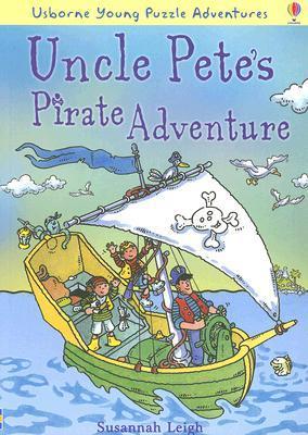 Uncle Pete's Pirate Adventure (Used Paperback) -- Susannah Leigh