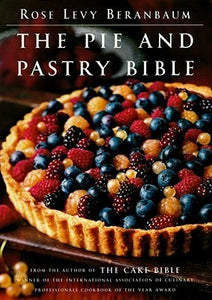 The Pie and Pastry Bible (Used Hardcover) - Rose Levy Beranbaum