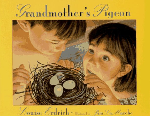 Grandmother's Pigeon - Louise Erdrich, Jim La Marche (Signed, 1st Ed, 1st Printing, Hardcover)