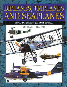Biplanes, Triplanes, and Seaplanes (Used Hardcover) - Michael Sharpe