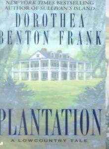 Plantation (Used Hardcover) - Dorothea Benton Frank