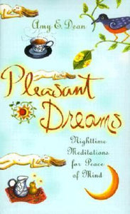 Pleasant Dreams: Nighttime Meditations for Peace of Mind (Used Hardcover) - Amy E. Dean
