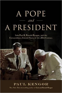 A Pope and a President: John Paul II, Ronald Reagan, and the Extraordinary Untold Story of the 20th Century (Used Hardcover) - Paul Kengor