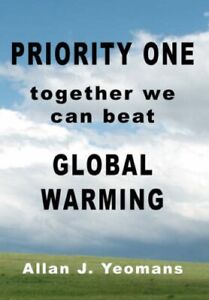 Priority One: Together We Can Beat Global Warming (Used Paperback) - Allan J. Yeomans