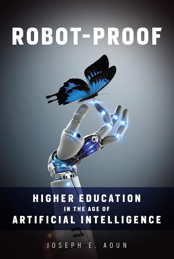 Robot-Proof (Used Hardcover) - Joseph E. Aoun