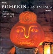 The Pumpkin Carving Book (Used Hardcover) - Deborah Schneebeli-Morrell, Tessa Evelegh, and Debbie Patterson