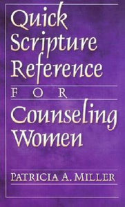 Quick Scripture Reference for Counseling Women (Used Paperback) - Patricia A. Miller