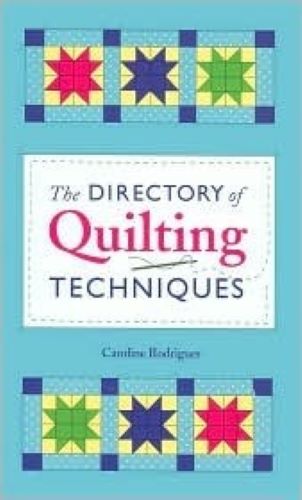 The Directory of Quilting Techniques (Used Hardcover) - Caroline Rodrigues