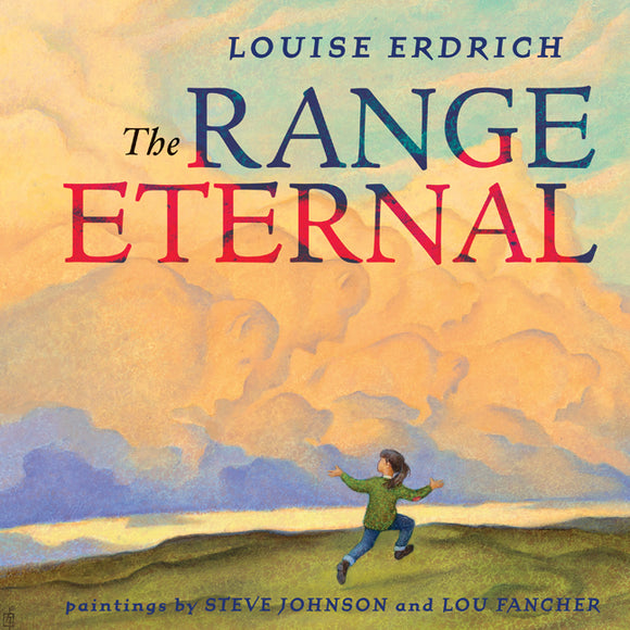The Range Eternal - Louise Erdrich, Steve Johnson (Signed, 1st Ed, 1st Printing, Hardcover)