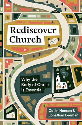 Rediscover Church (Used Book) - Collin  Hansen