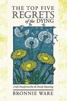 The Top Five Regrets of the Dying (Used Paperback) - Bronnie Ware