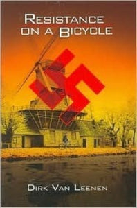 Resistance on a Bicycle (Used Signed Hardcover) - Dirk Van Leenen