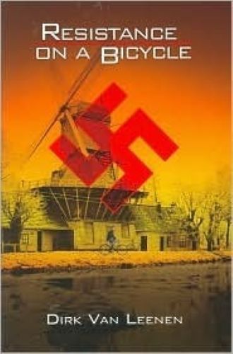 Resistance on a Bicycle (Used Signed Hardcover) - Dirk Van Leenen