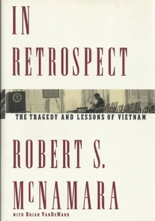 In Retrospect: The Tragedy and Lessons of Vietnam (Used Hardcover) - Robert S. McNamara