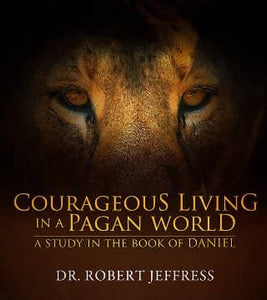 Daniel: Courageous Living in a Pagan World (Used Paperback) - Dr. Robert Jeffress