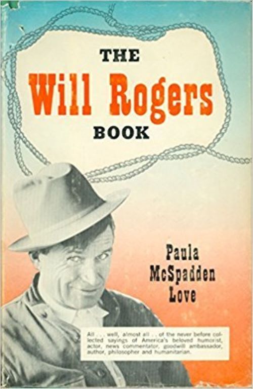 The Will Rogers Book (Used Hardcover Signed by Compiler) - Paula McSpadden Love, Compiler