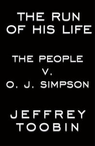 The Run of His Life: The People v. O.J. Simpson (Used Hardcover) - Jeffrey Toobin