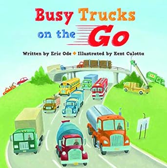 Busy Trucks on the Go (Used Hardcover) - Eric Ode
