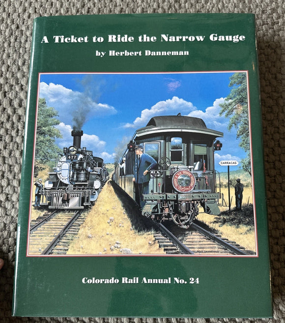 A Ticket to Ride the Narrow Gauge (Used Hardcover) - Herbert Dannerman