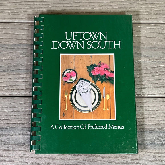 Uptown Down South: A Collection of Preferred Menus (Used Hardcover) - The Junior League Of Greenville