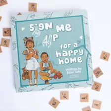 Sign Me Up for a Happy Home (Used Board Book) - Elise Tate