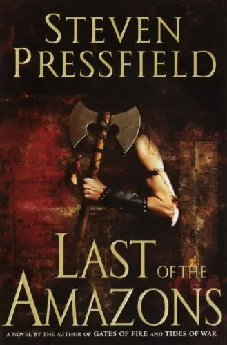 Last of the Amazons (Used Hardcover) - Steven Pressfield