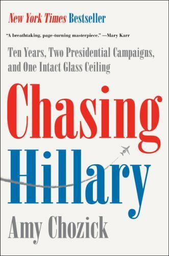 Chasing Hillary (Used Book) Amy Chozick