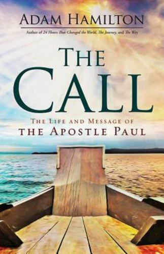 The Call: The Life and Message of the Apostle Paul (Used Hardcover) - Adam Hamilton
