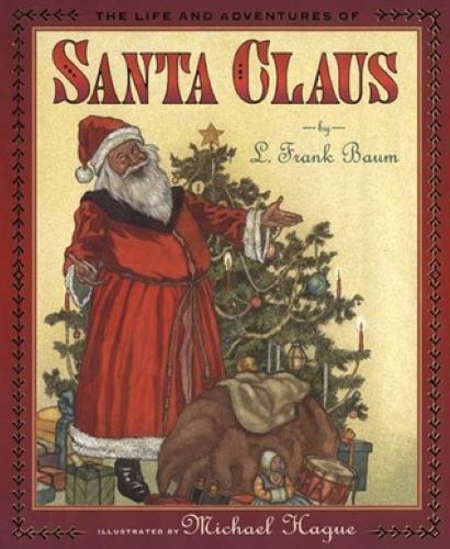 The Life and Adventures of Santa Claus (Used Hardcover, 1st Edition, Signed by Illustrator) - L. Frank Baum, Michael Hague (Illustrator)