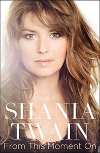 From This Moment On (Used Hardcover) - Shania Twain