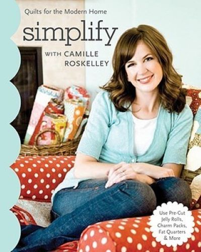 Simplify with Camille Roskelley: Quilts for the Modern Home (Used Paperback) - Camille Roskelley
