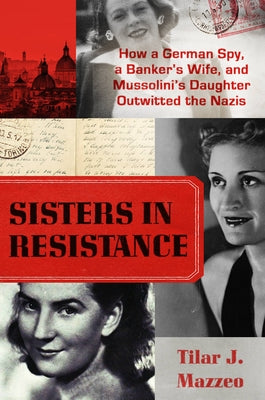 Sisters in Resistance (Used Hardcover) - Tilar J. Mazzeo