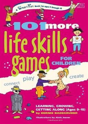 101 More Life Skills Games for Children: Learning, Growing, Getting Along (Used Paperback) - Bernie Badegruber